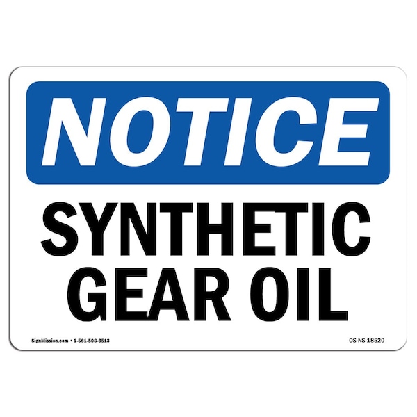 Signmission OSHA Notice Sign, Synthetic Gear Oil, 14in X 10in Rigid Plastic, 14" W, 10" H, Landscape OS-NS-P-1014-L-18520 - main